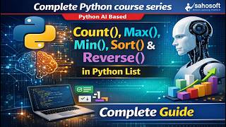 Count(), Max(), Min(), Sort() & Reverse() in Python List 🔥 | Complete Guide | python AI based