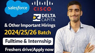 Salesforce, Cisco & More Hiring 🔥 2024/25/26 Batch | Freshers Drive | Apply Now