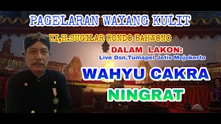 KI,H.SUGILAR- LIVE DSN,TUMAPEL JETIS MOJOKERTO. KI,H.SUGILAR DALAM LAKON- WAHYU CAKRA NINGRAT