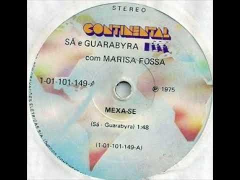 Sá & Guarabyra Com Marisa Fossa – Mexa-se / Xote Correntino