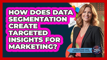 How Does Data Segmentation Create Targeted Insights For Marketing? - Marketing and Advertising Guru