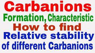 Carbanion || Introduction || Characteristics || How to find stability of different Carbanions