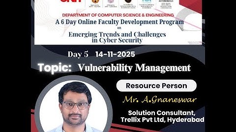 Day 5 of a 6 Day Faculty Development Program on Emerging Trends and Challenges in Cyber Security