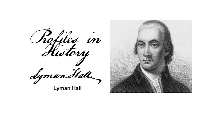 Profiles in History - Lyman Hall