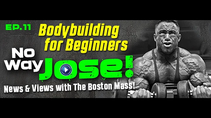 Bodybuilding for Beginners | No Way Jose with Jose...