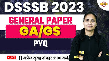 DSSSB 2023 EVS CLASS | GENERAL PAPER | GA/GS QUESTIONS | DSSSB GA GS QUESTIONS | BY PRIYANKA MAM