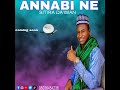 Sabuwar Kasidar Mujahid Ambato Hotoro ANNABI NE SITIRA 