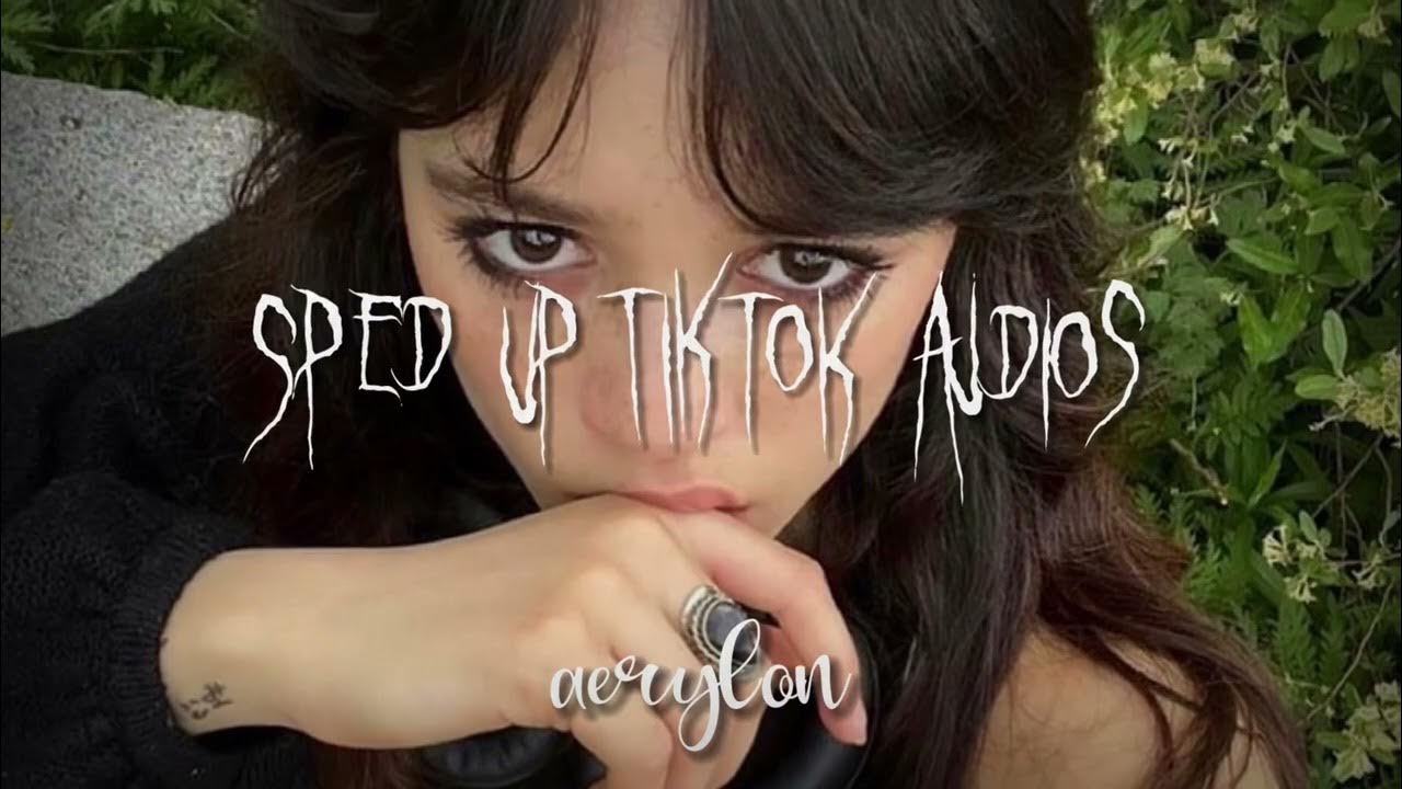 sped up tiktok audios ♡ pt. 7 YouTube
