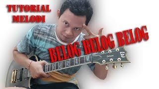 Tutorial melodi Nanoe Biroe - Belog Belog Belog