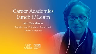 Career Academies Lunch & Learn with Clair Minson