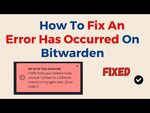 How To Fix An Error Has Occurred On Bitwarden