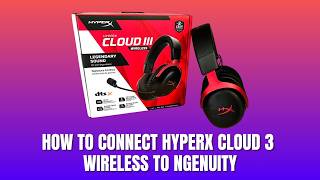 Как подключить HyperX Cloud 3 Wireless к NGENUITY — руководство по настройке и персонализации про... screenshot 1