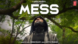 Mess Official Video Arinar Black Aditya Prakash T-Series