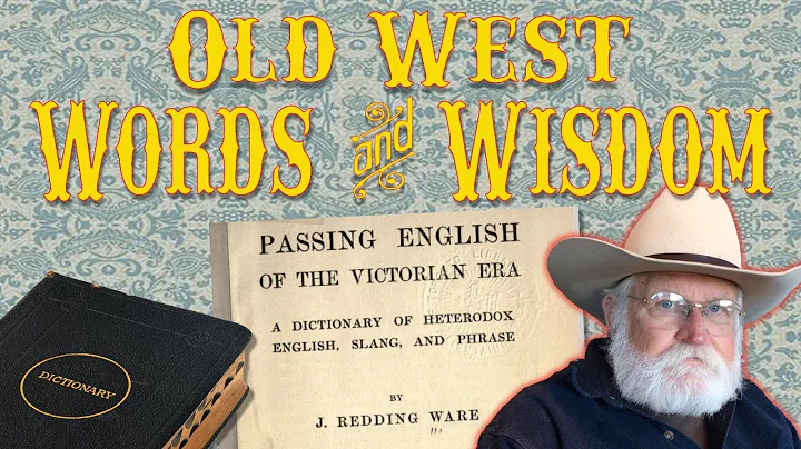 Palabras y Sabiduría del Viejo Oeste: Un Viaje Fascinante en el Tiempo