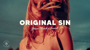 Steam Phunk x Soundr - Original Sin (Lyrics)