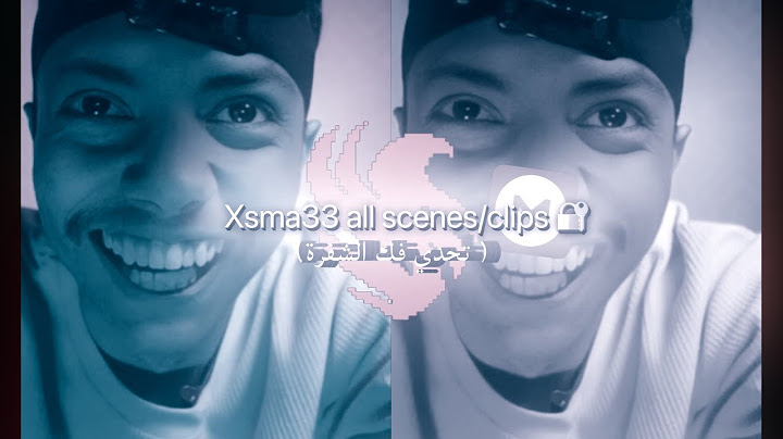 Xsma33 scenes / clips (تحدي فك الشفرة✍️) with mega link