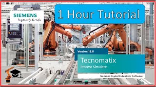 Process Simulate Tutorial - 1 hour |Official Video|