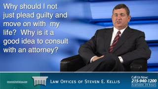 Why should I not just plead guilty and move on with my life?  Why should I consult an attorney?