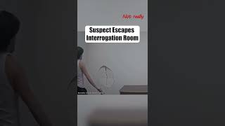Suspect Escapes Interrogation Room