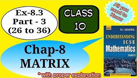 MATRIX Class 10 M L AGGARWAL Exercise 8.3 PART 3 Problem 26 - 36 SOLUTION ◆ JBR ONLINE CLASSES