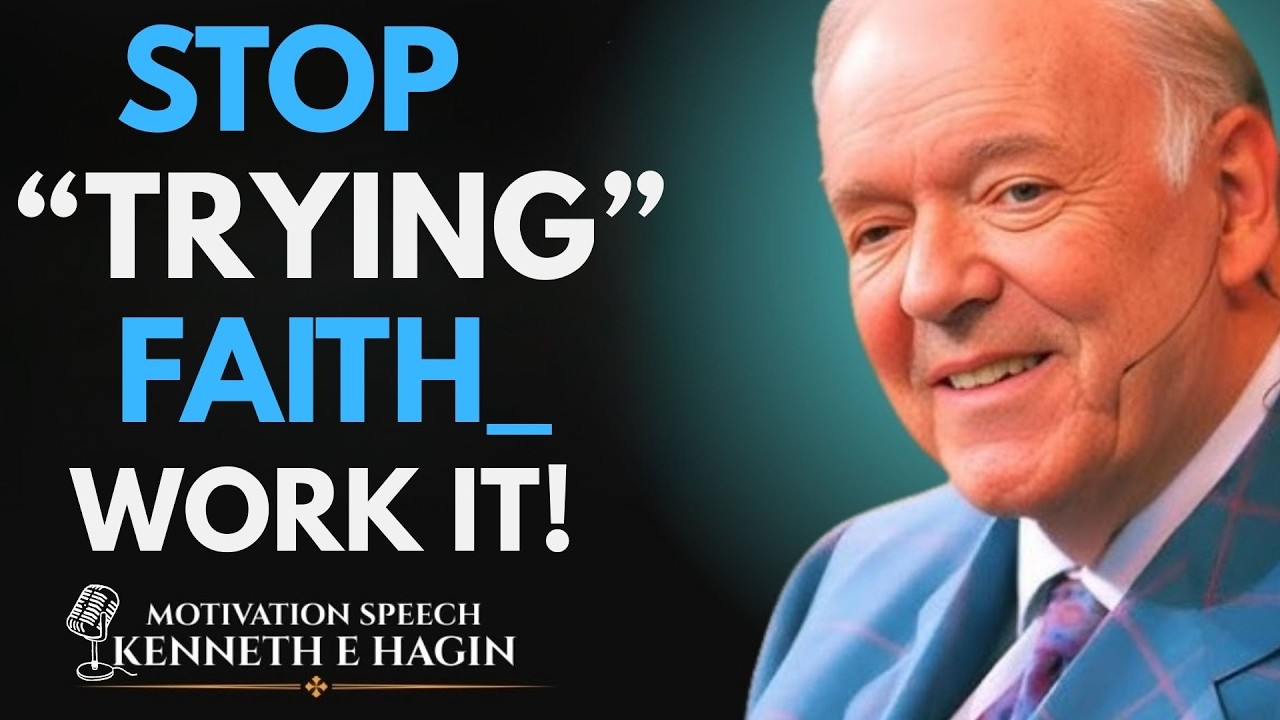 STOP TRYING Faith—Learn the LAWS That Make It Work EVERY TIME (Kenneth E. Hagin)