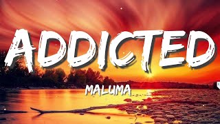 Addicted - Maluma - Letra