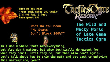 Tactics Ogre Advanced Builds Guide, and Synergy of the Day Preamble of Unusual Advice and Strategies