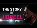 The Story of Jibreel (The Angel Gabriel) .. Part 1 | Dr. Omar Suleiman