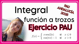 📚Ejercicio PAU. Integral de función a trozos