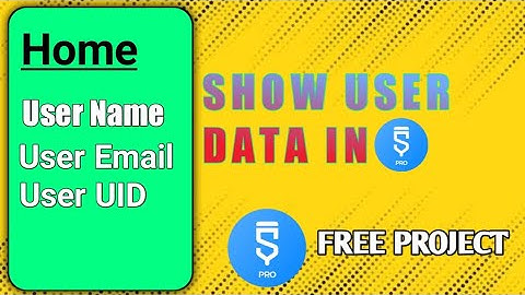 Show User Name, Email, UID | Show User Data | Sketchware Tutorial