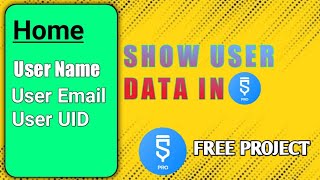 Show User Name, Email, UID | Show User Data | Sketchware Tutorial