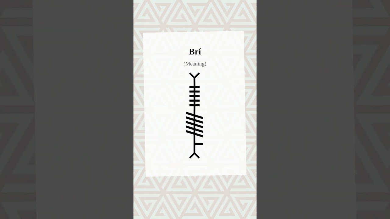 Ogham Word Of the Day brí-meaning
