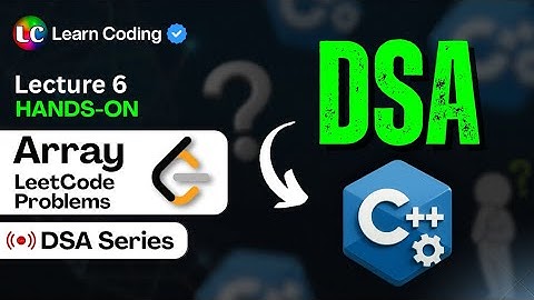 C++ DSA Arrays Leetcode Questions | Part 1 | Data Structures & Algorithms