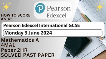 PEARSON EDEXCEL INTERNATIONAL GCSE MATHEMATICS A (4MA1) PAPER 2HR |SUMMER 2024 |COMPLETE SOLUTION