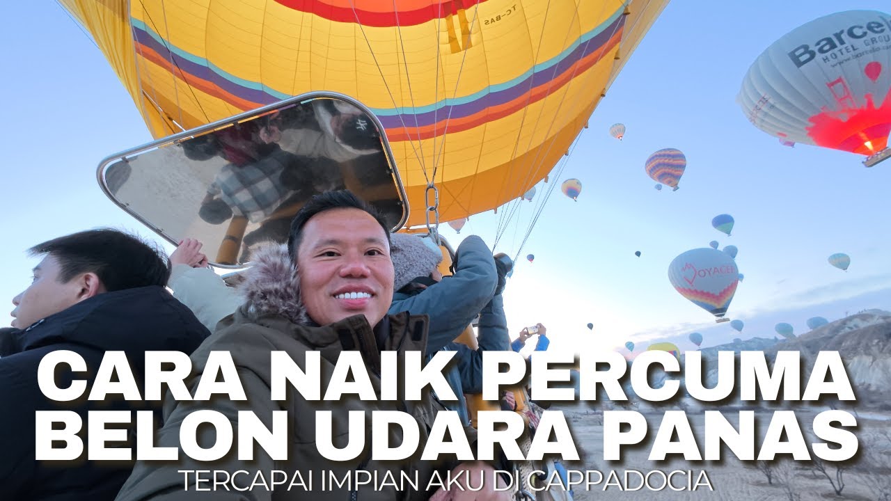 Aku naik Hot Air Balloon PERCUMA di Cappadocia! Excited + Nervous: Pengalaman First Time