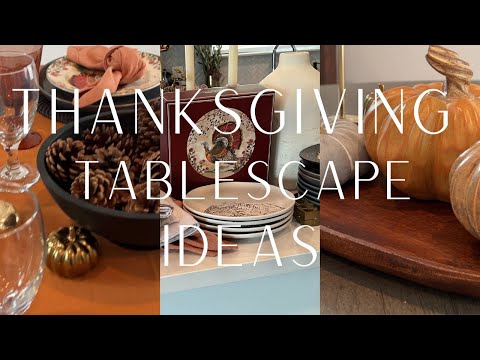 *NEW* THANKSGIVING TABLESCAPE
