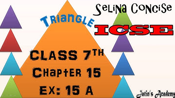 Chapter 15 Triangles Ex 15 A Class 7 ICSE Selina Concise Mathematics in hindi @jatinacademy