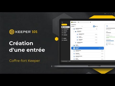 Keeper 101  : Comment créer une nouvelle entrée dans Keeper