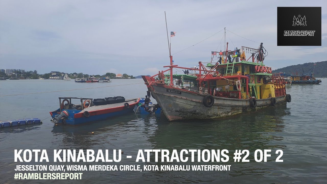 'Borneo Backpacking' - Kota Kinabalu - Jesselton Quay, Wisma Merdeka Circle, Waterfront