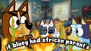 If bluey had african parents