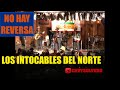 LOS INTOCABLES DEL NORTE