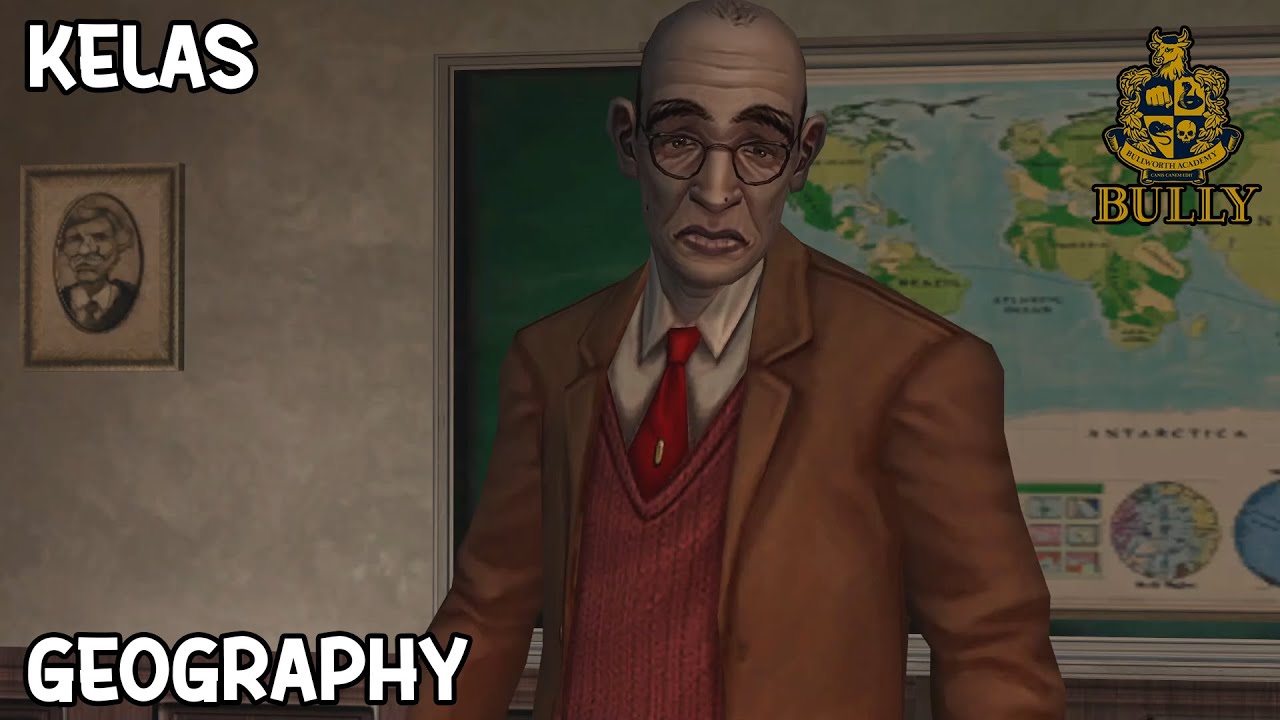 Bully Scholarship Edition Kelas Geography YouTube