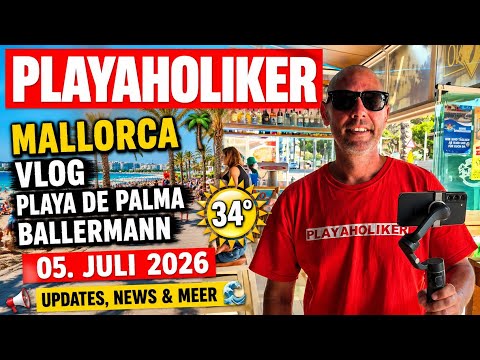 ♥️Mallorca VLOG |🌴Playa de Palma Kompakt - 🥳Tag & Nacht am Ballermann | 05. Juli 2026