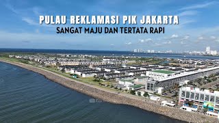 Maju dan Tertata Rapi, Pulau Reklamasi PIK Jakarta terbaru dilihat dari udara dengan Drone