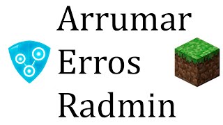 COMO ARRUMAR TODOS OS ERROS DO RADMIN! (NO MINECRAFT)