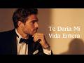 Saúl Del Rio - Te Daria Mi Vida Entera (Letra)