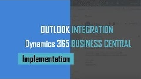 Outlook Integration with Microsoft Dynamics 365 Business Central