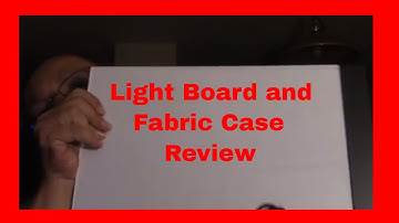 Light Board and Fabric Case Review