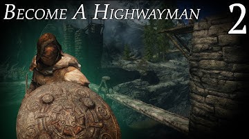 Skyrim Mods: Become a Highwayman - Part 2