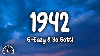 G-Eazy - 1942 (Lyrics) ft. Yo Gotti, YBN Nahmir